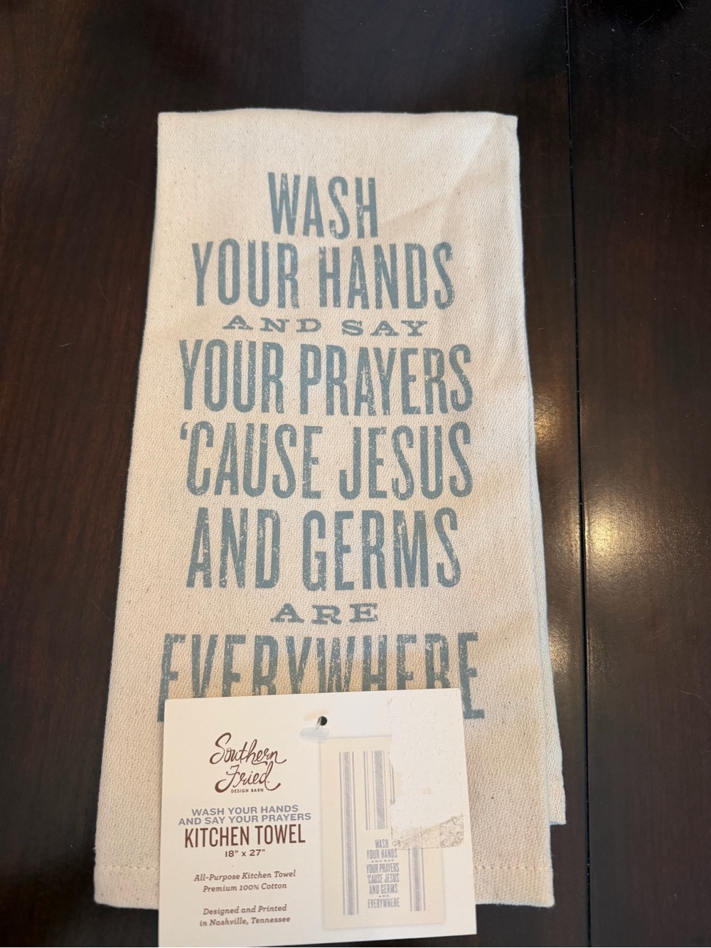 NWT Southern Fried Cotton Cream Towel "Wash Your Hands And Say Your Prayers"